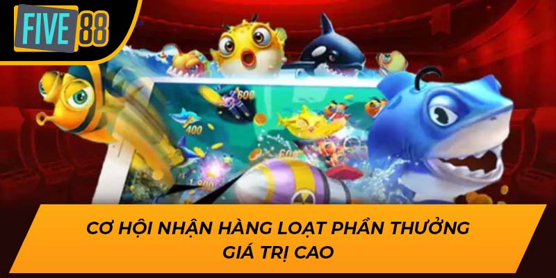 Cơ hội nhận hàng loạt phần thưởng giá trị cao