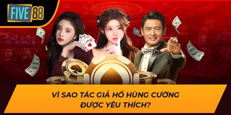 Vì sao tác giả Hồ Hùng Cường được yêu thích?